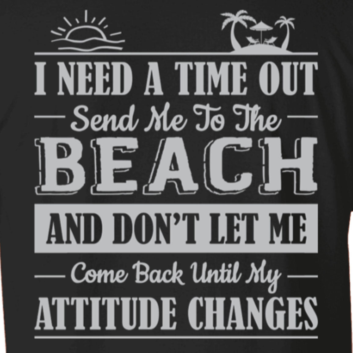 Time Out At The Beach T-Shirt