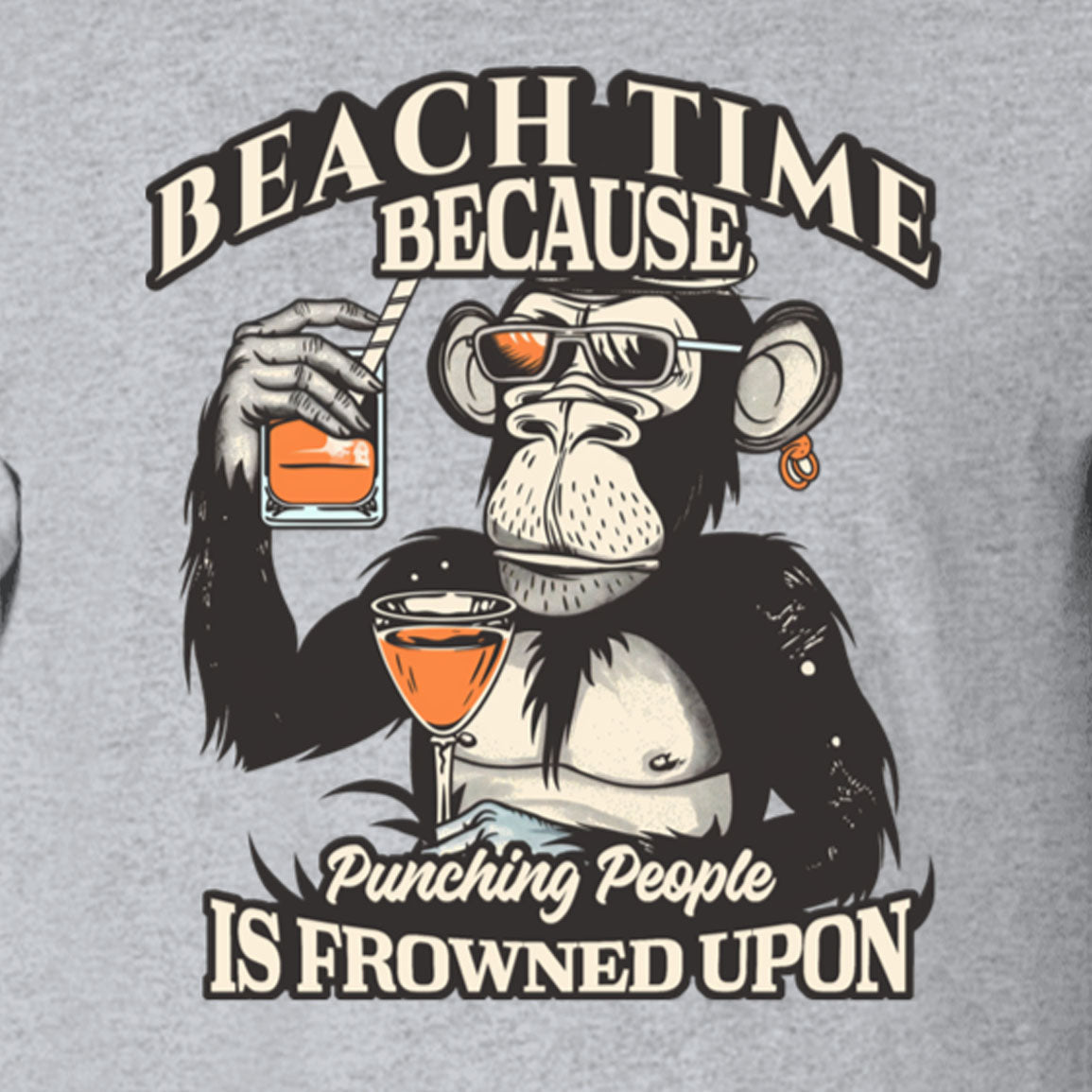 Beach Time Because Punching People Is Frowned Upon Tee