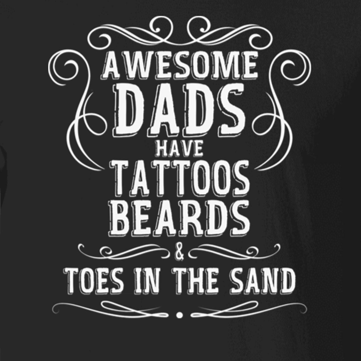 Beach T-Shirt For Dad Beards & Tattoos