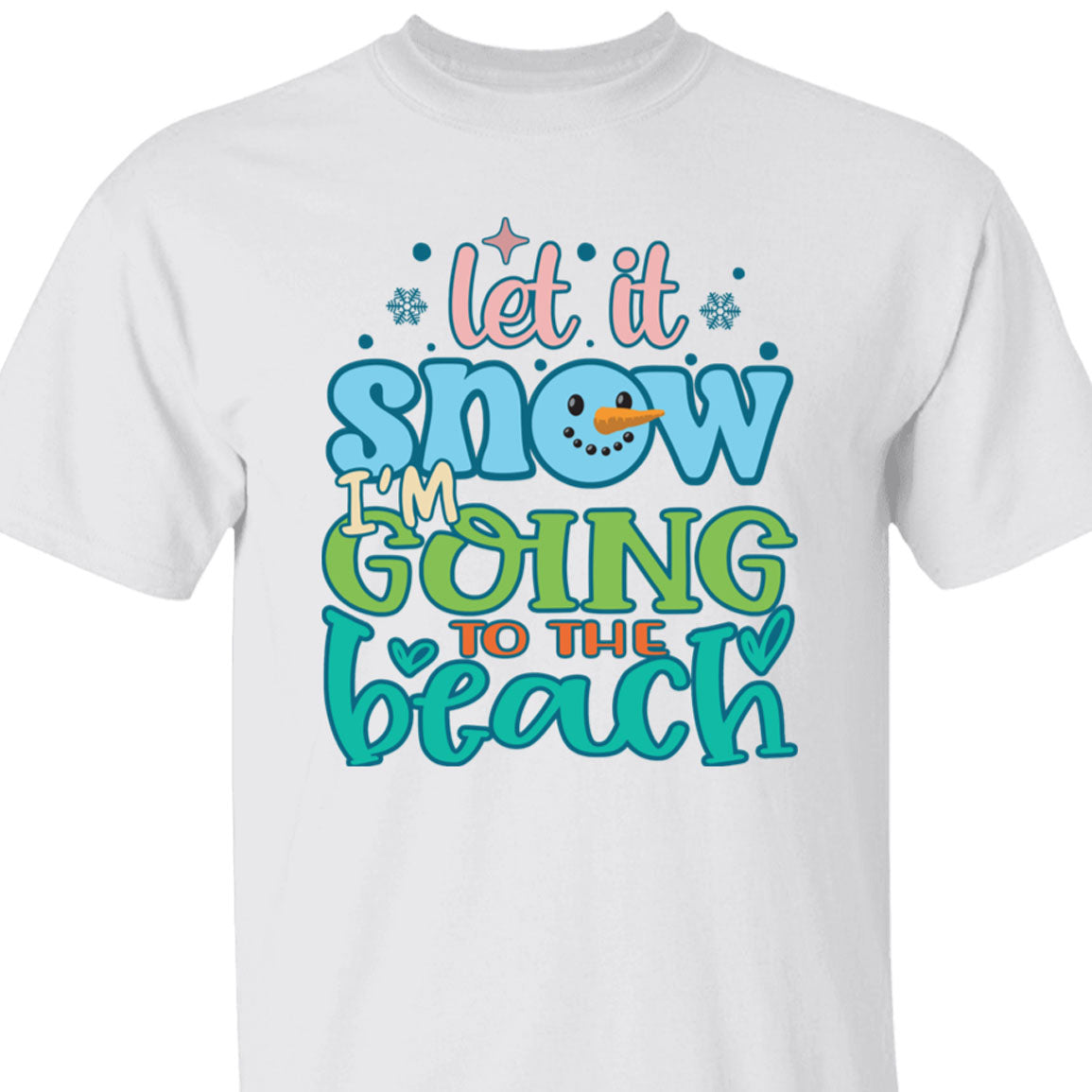 Let It Snow I'm Going To The Beach