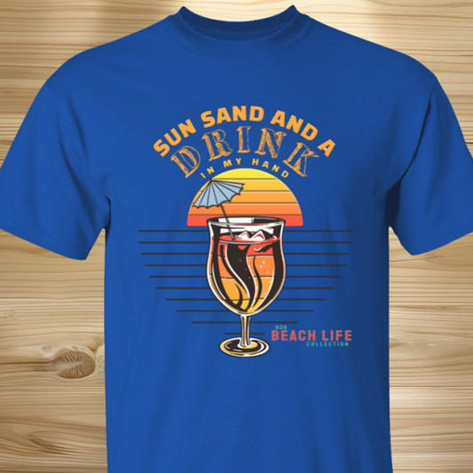 Sun Sand Drink In My Hand T-Shirt