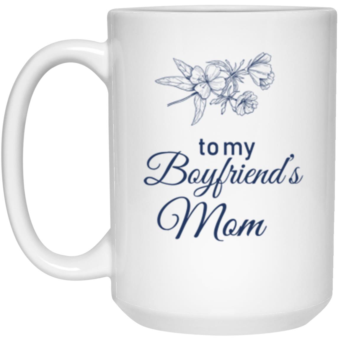 Boyfriend Moms Gift 15oz Mug