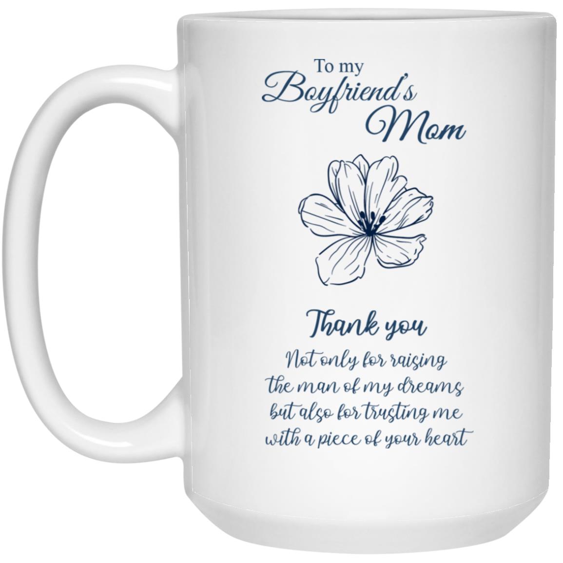 Boyfriend Moms Gift 15 oz Mug